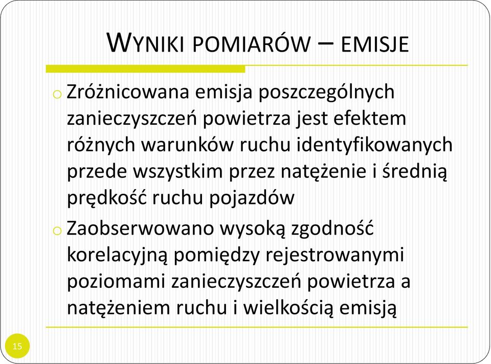 i średnią prędkość ruchu pojazdów ozaobserwowano wysoką zgodność korelacyjną pomiędzy