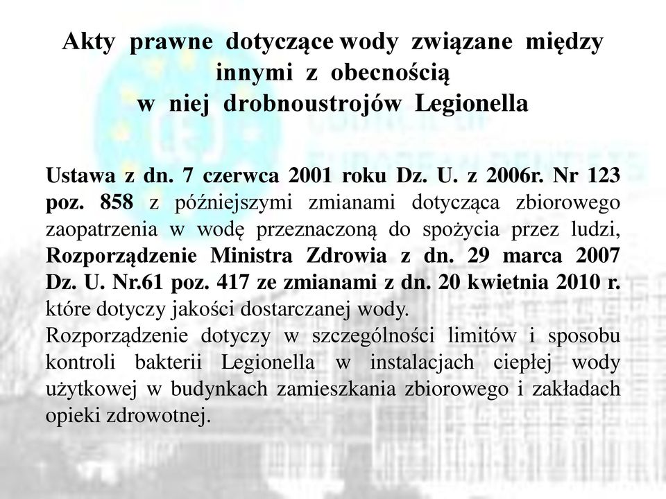 858 z późniejszymi zmianami dotycząca zbiorowego zaopatrzenia w wodę przeznaczoną do spożycia przez ludzi, Rozporządzenie Ministra Zdrowia z dn.