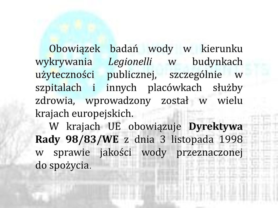 wprowadzony został w wielu krajach europejskich.