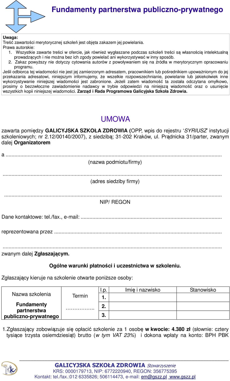 Zakaz powyższy nie dotyczy cytowania autorów z powoływaniem się na źródła w merytorycznym opracowaniu programu.