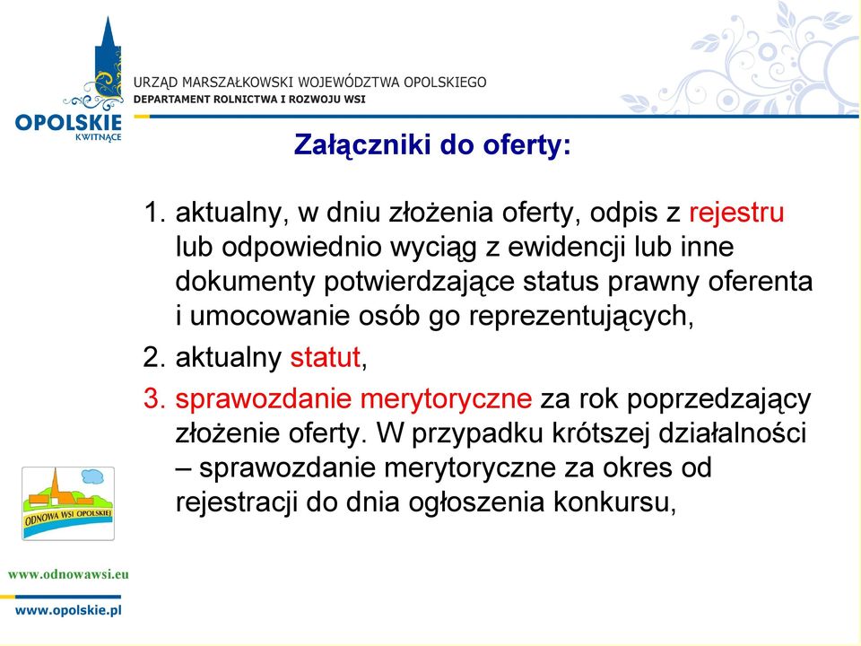 dokumenty potwierdzające status prawny oferenta i umocowanie osób go reprezentujących, 2.