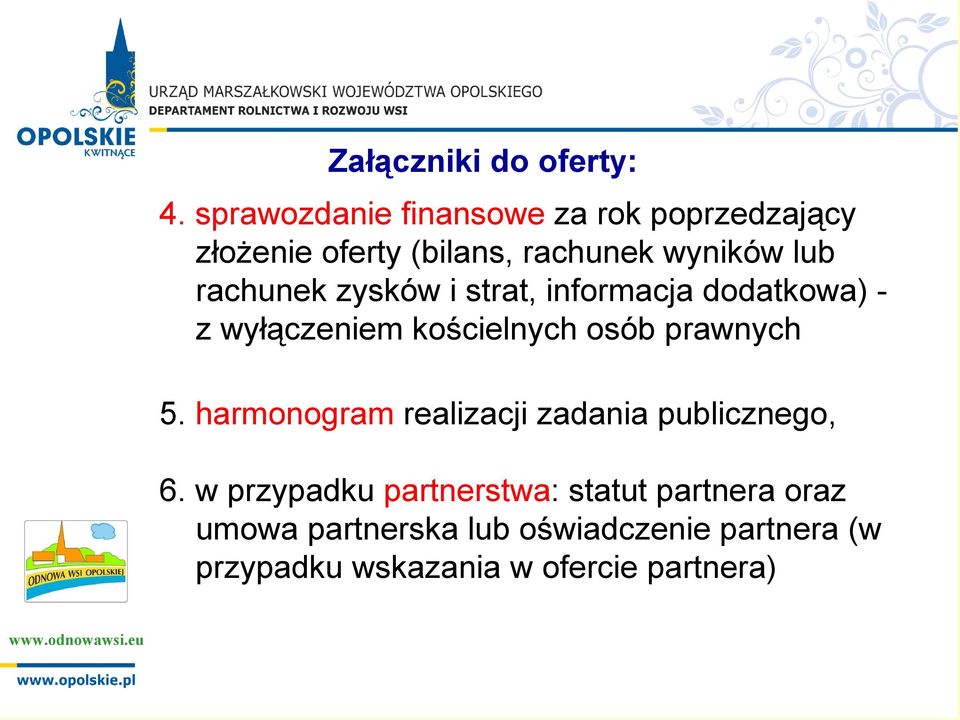 rachunek zysków i strat, informacja dodatkowa) z wyłączeniem kościelnych osób prawnych 5.