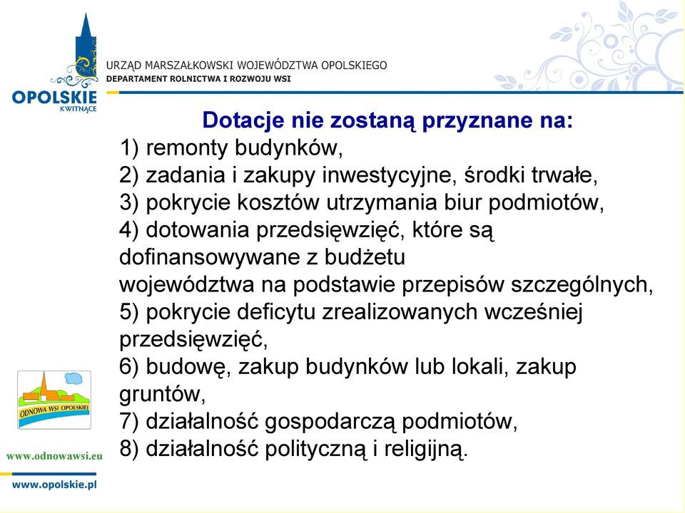 województwa na podstawie przepisów szczególnych, 5) pokrycie deficytu zrealizowanych wcześniej przedsięwzięć, 6)