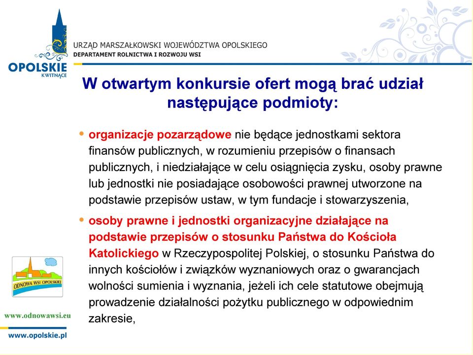 stowarzyszenia, osoby prawne i jednostki organizacyjne działające na podstawie przepisów o stosunku Państwa do Kościoła Katolickiego w Rzeczypospolitej Polskiej, o stosunku Państwa