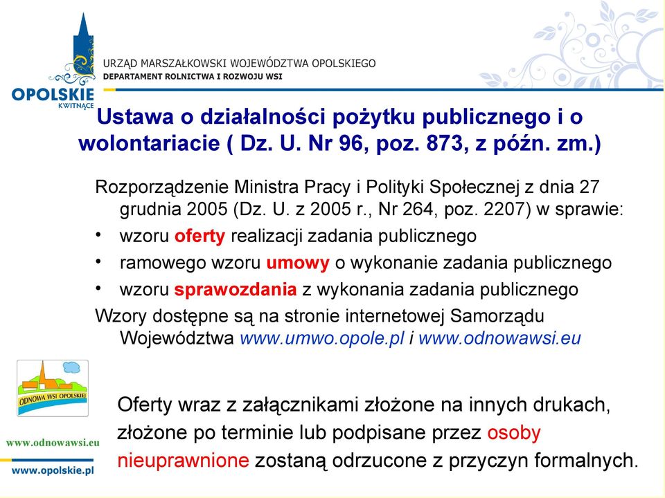 2207) w sprawie: wzoru oferty realizacji zadania publicznego ramowego wzoru umowy o wykonanie zadania publicznego wzoru sprawozdania z wykonania zadania