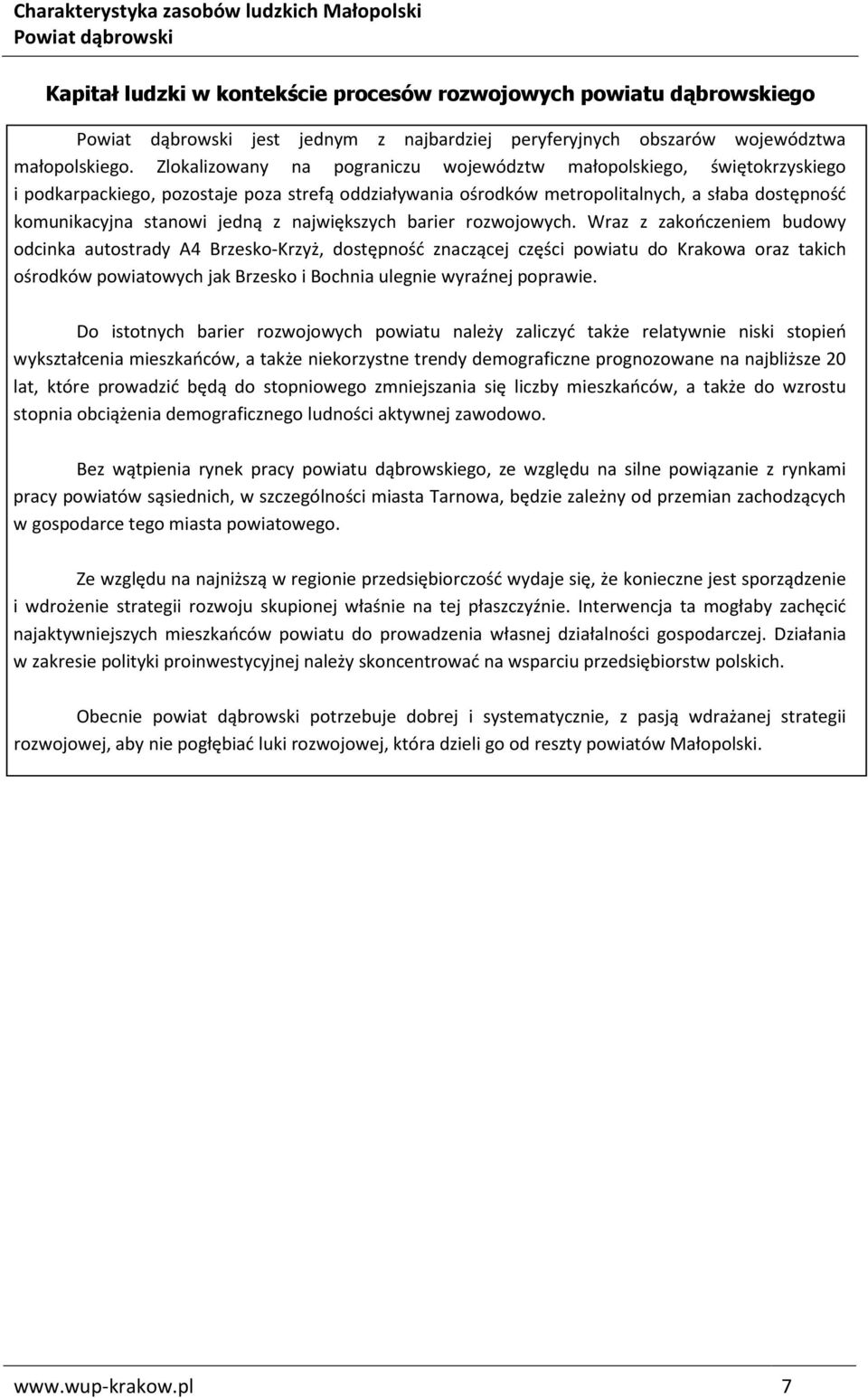 z największych barier rozwojowych.