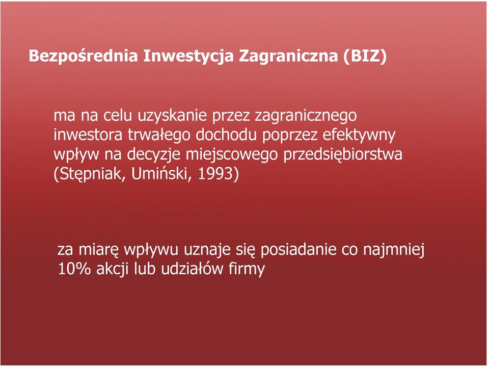 decyzje miejscowego przedsiębiorstwa (Stępniak, Umiński, 1993) za