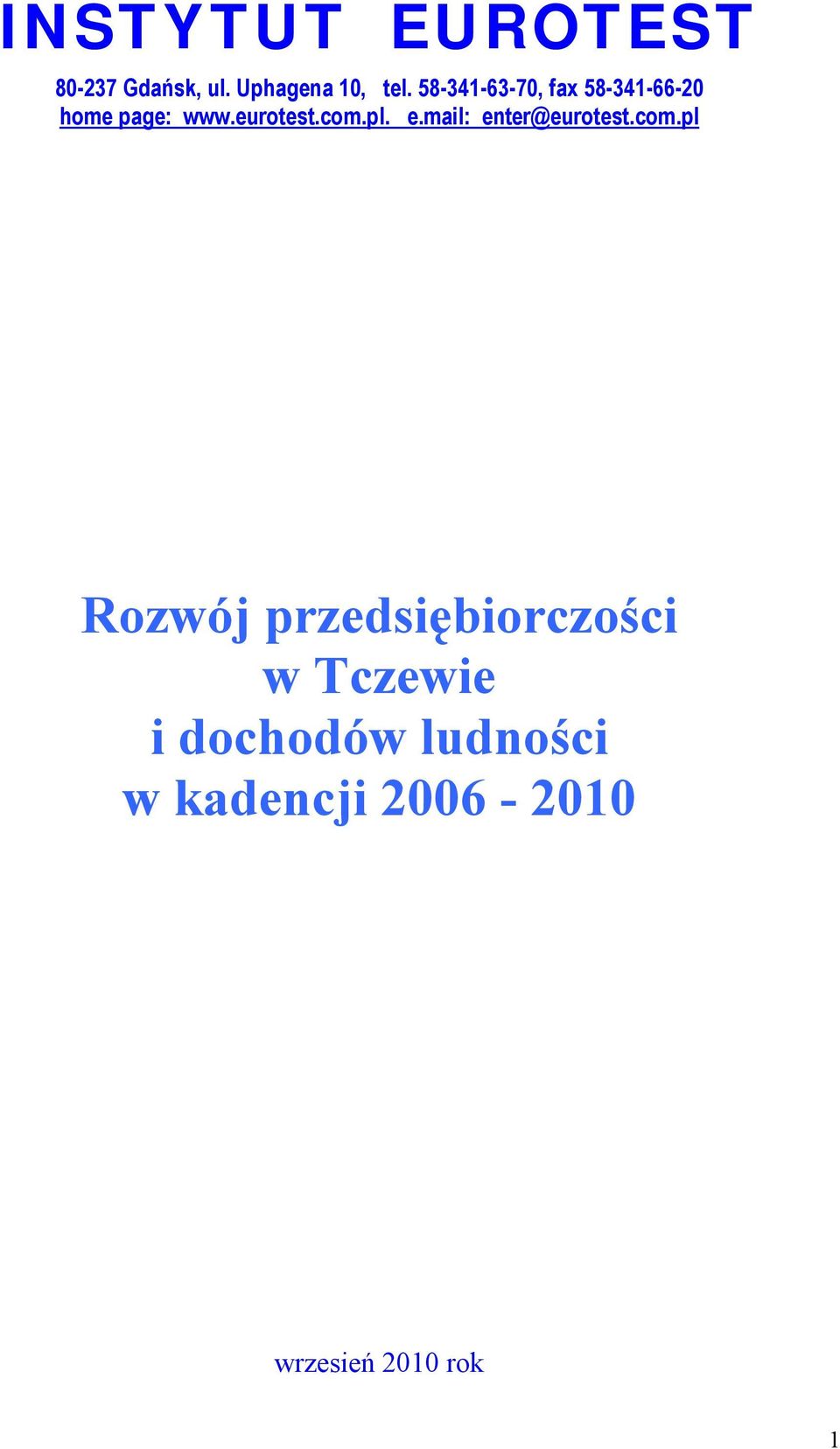 pl. e.mail: enter@eurotest.com.
