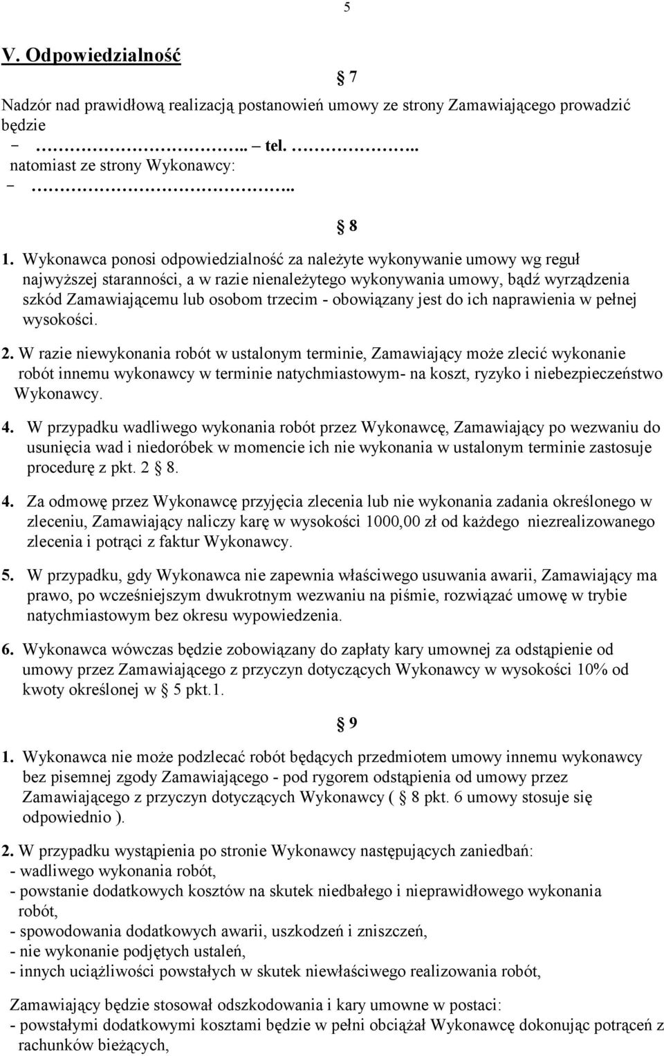 obowiązany jest do ich naprawienia w pełnej wysokości. 2.