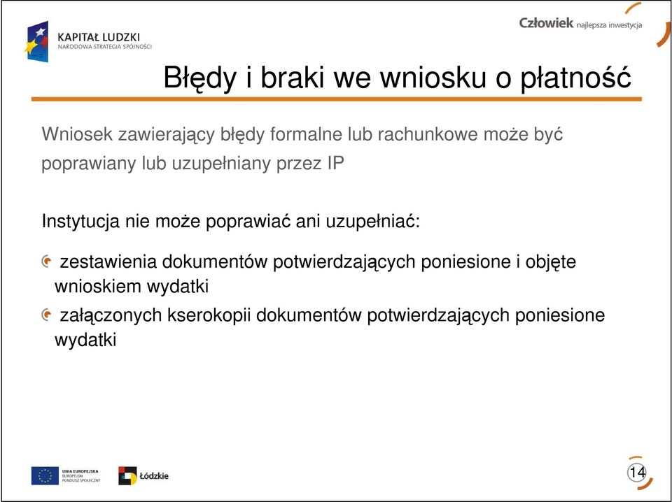 poprawiać ani uzupełniać: zestawienia dokumentów potwierdzających poniesione i