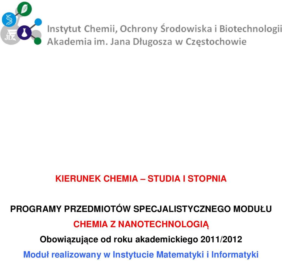 NANOTECHNOLOGI Obowi zuj ce od roku akademickiego