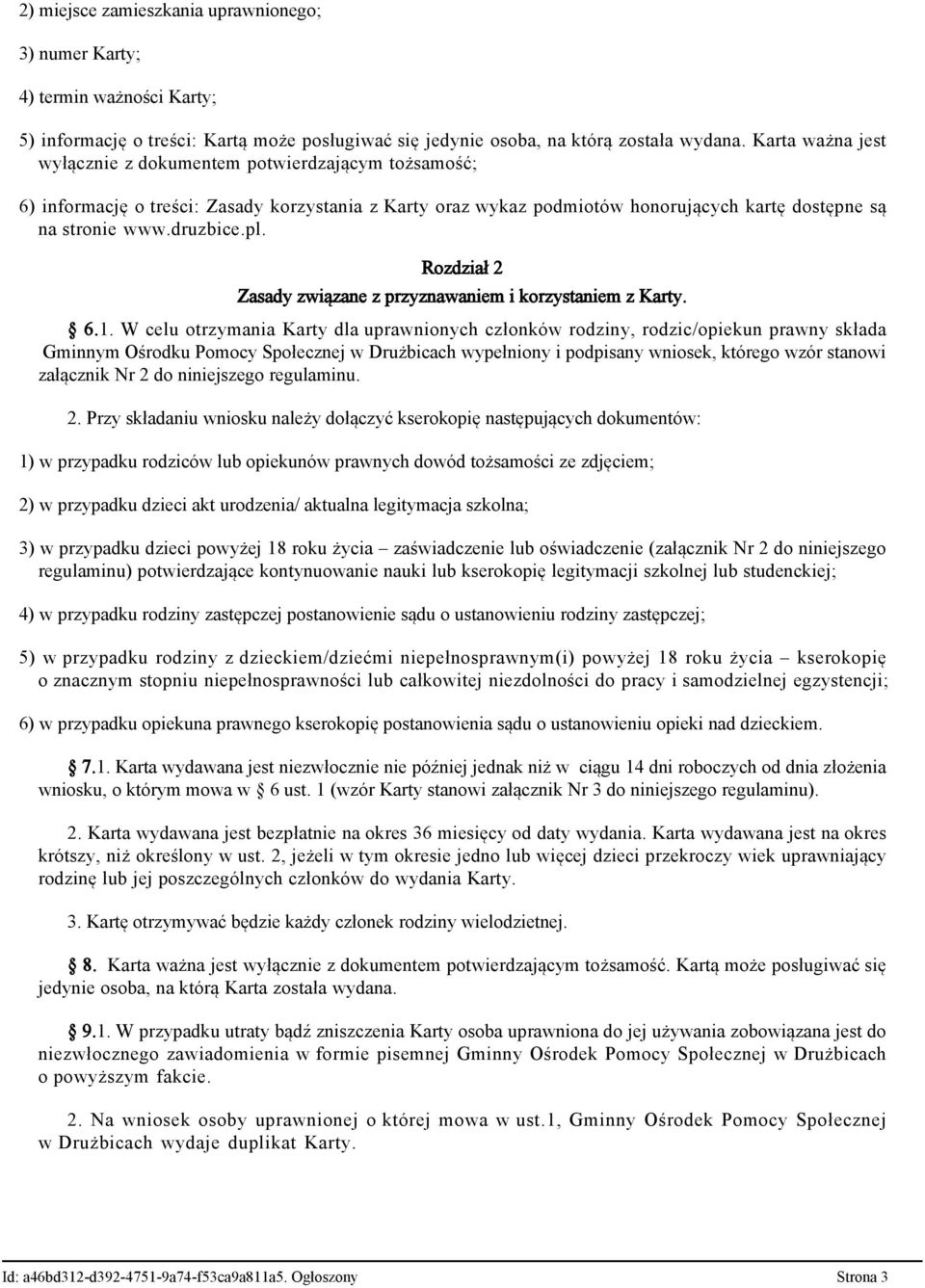 Rozdział 2 Zasady związane z przyznawaniem i korzystaniem z Karty. 6.1.