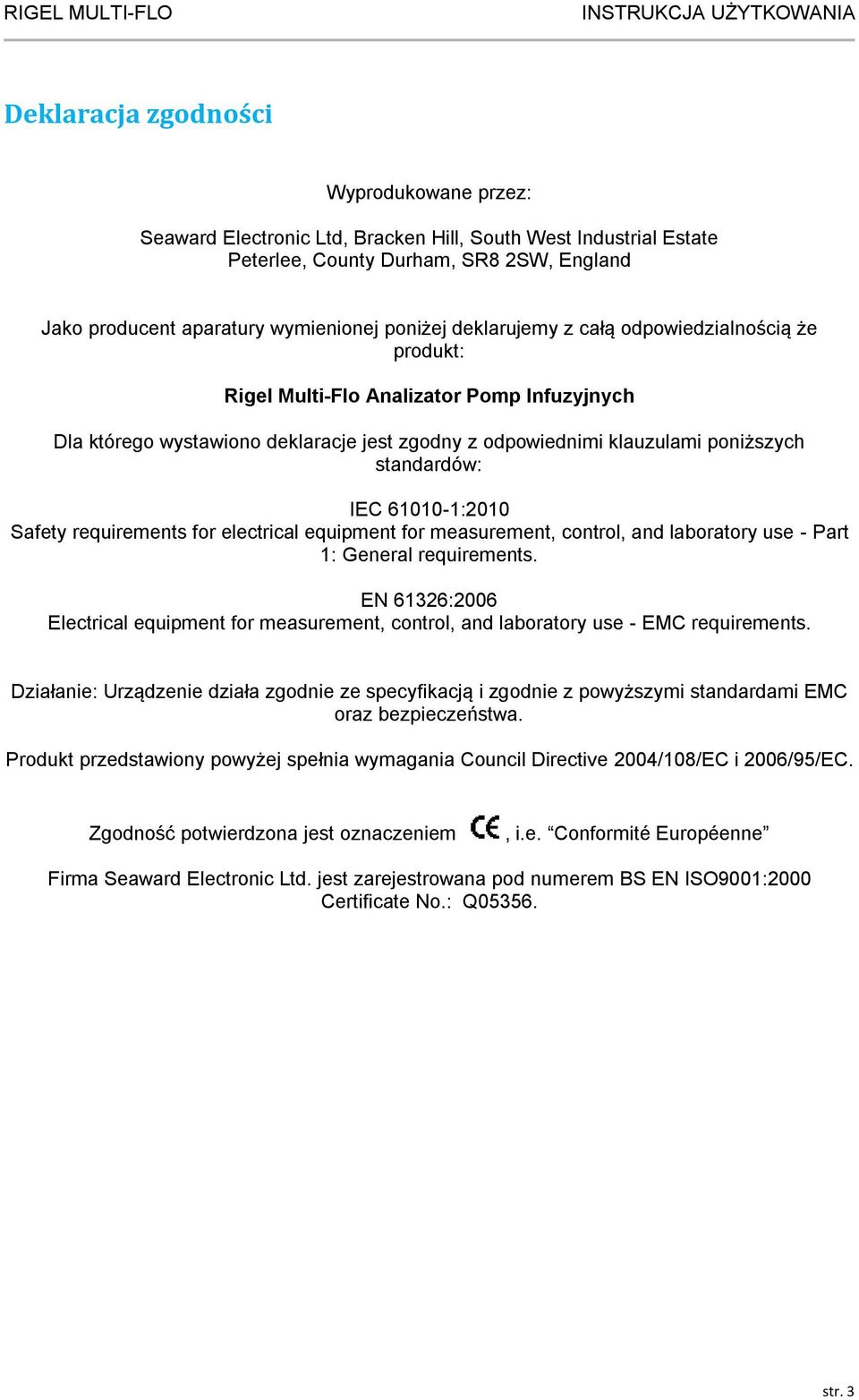 61010-1:2010 Safety requirements for electrical equipment for measurement, control, and laboratory use - Part 1: General requirements.