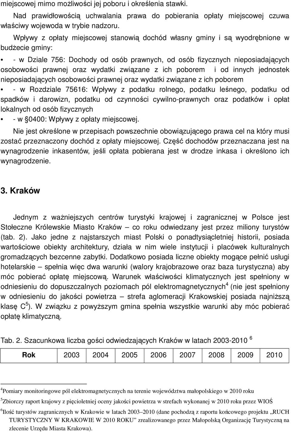 wydatki związane z ich poborem i od innych jednostek nieposiadających osobowości prawnej oraz wydatki związane z ich poborem - w Rozdziale 75616: Wpływy z podatku rolnego, podatku leśnego, podatku od