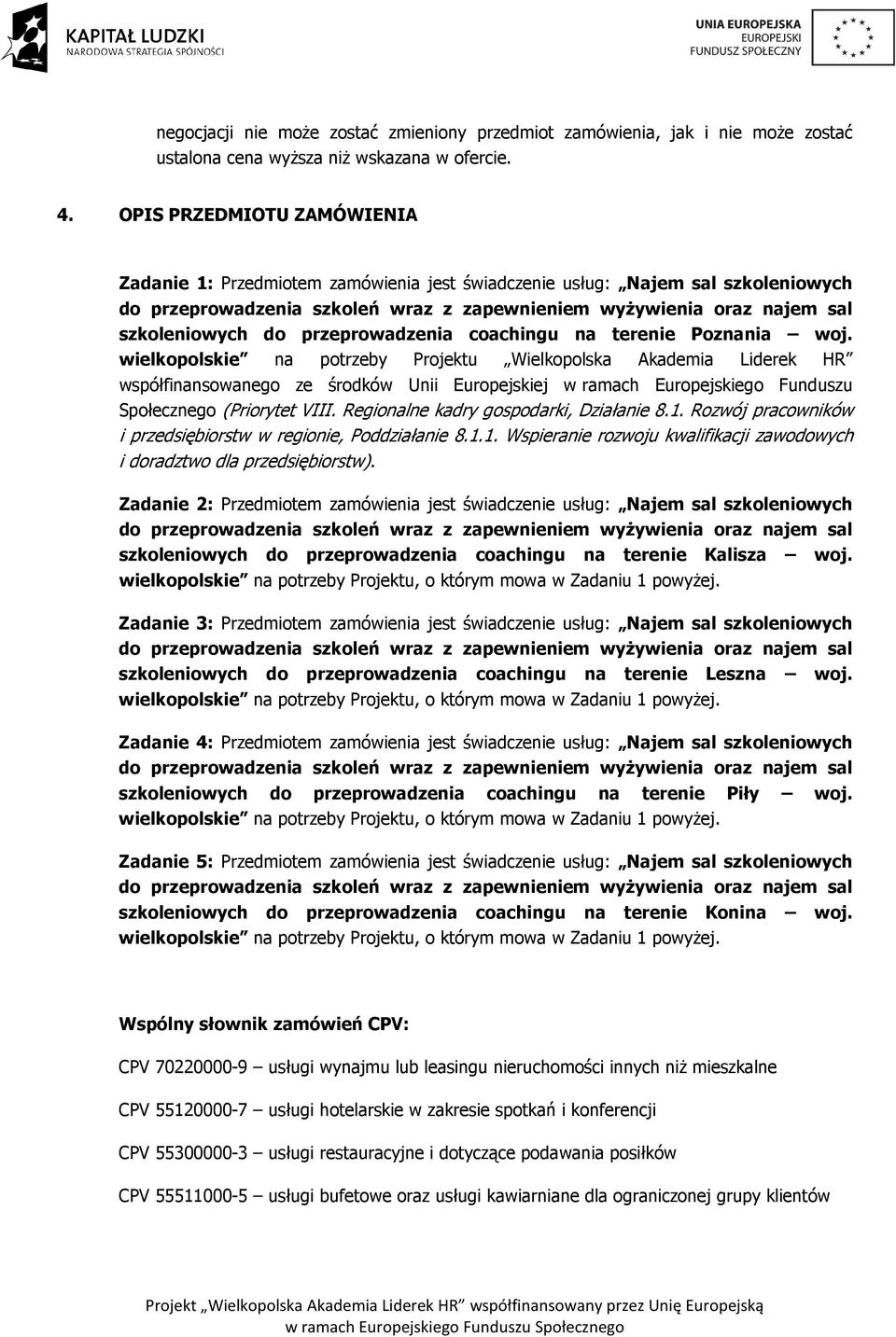 wielkopolskie na potrzeby Projektu Wielkopolska Akademia Liderek HR współfinansowanego ze środków Unii Europejskiej w ramach Europejskiego Funduszu Społecznego (Priorytet VIII.