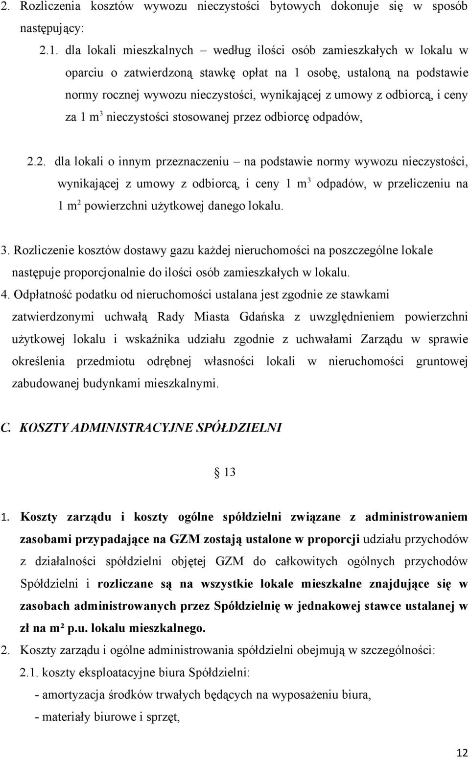 odbiorcą, i ceny za 1 m 3 nieczystości stosowanej przez odbiorcę odpadów, 2.