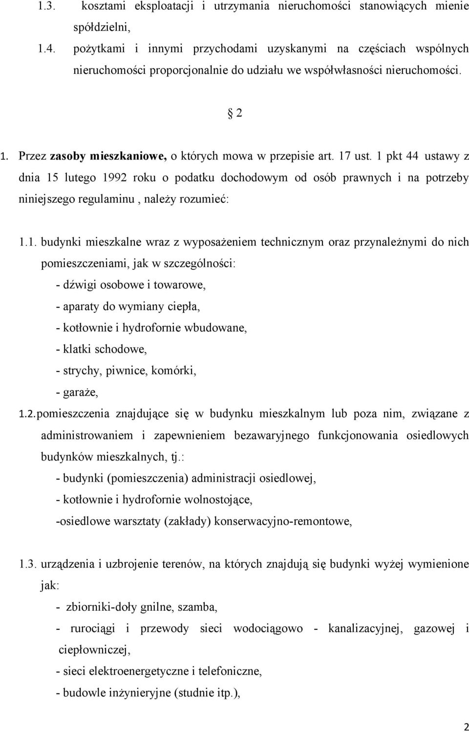 Przez zasoby mieszkaniowe, o których mowa w przepisie art. 17 ust.