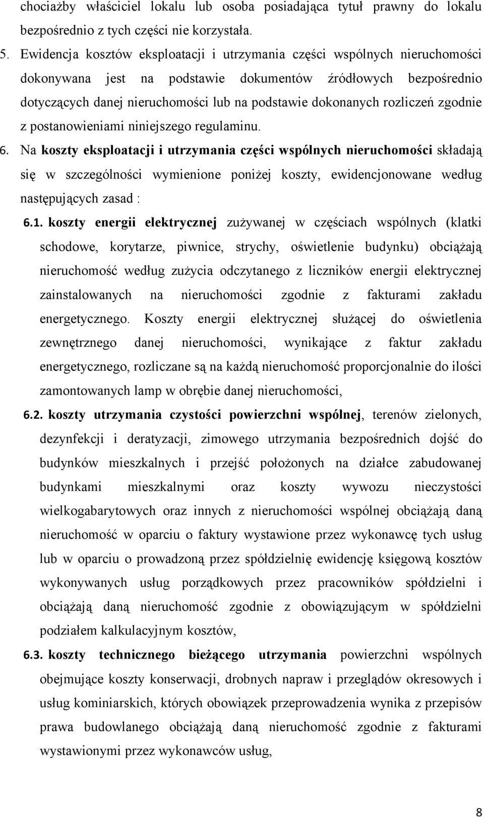 rozliczeń zgodnie z postanowieniami niniejszego regulaminu. 6.