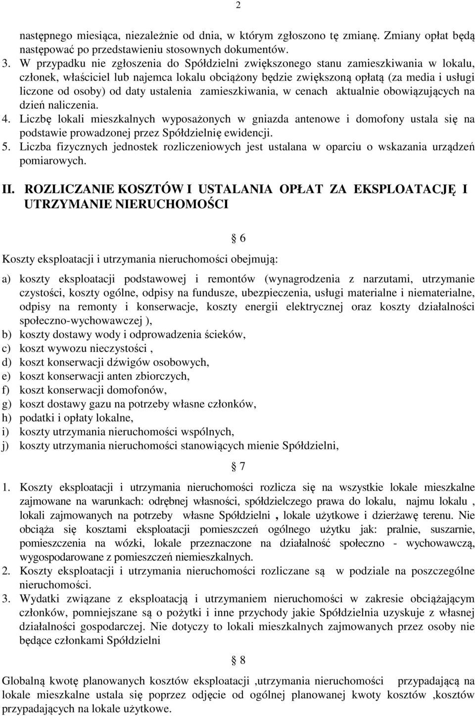 daty ustalenia zamieszkiwania, w cenach aktualnie obowiązujących na dzień naliczenia. 4.