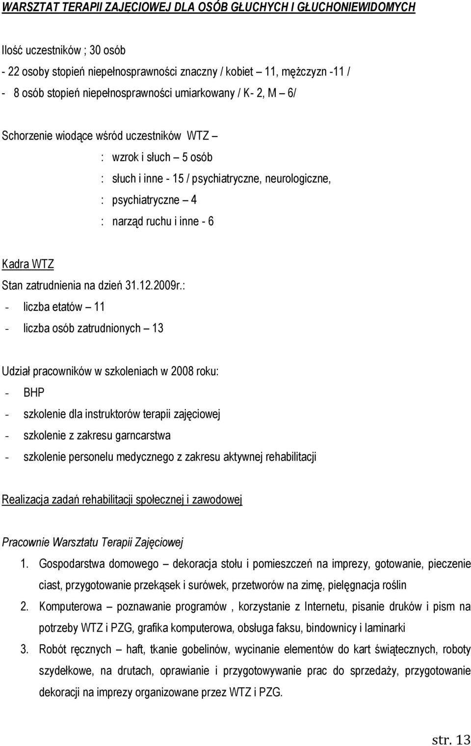 inne - 6 Kadra WTZ Stan zatrudnienia na dzień 31.12.2009r.