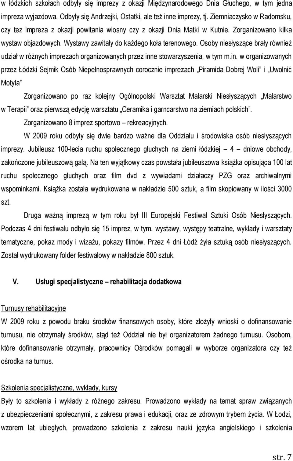 Osoby niesłyszące brały również udział w różnych imprezach organizowanych przez inn