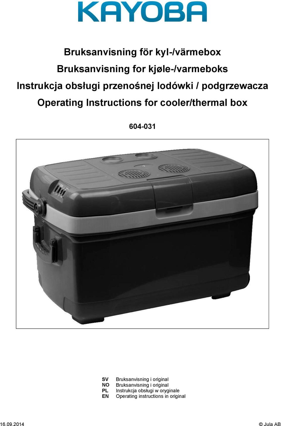 cooler/thermal box 604-031 SV NO PL EN Bruksanvisning i original Bruksanvisning