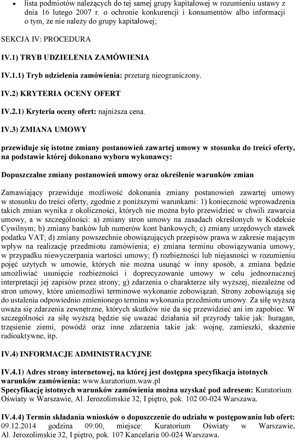 IV.2) KRYTERIA OCENY OFERT IV.