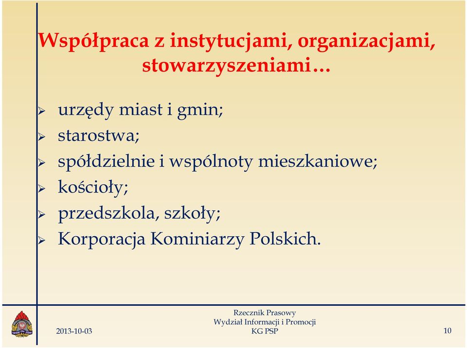 spółdzielnie i wspólnoty mieszkaniowe; kościoły;