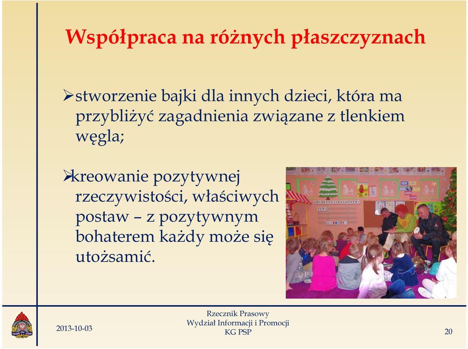 tlenkiem węgla; kreowanie pozytywnej rzeczywistości,