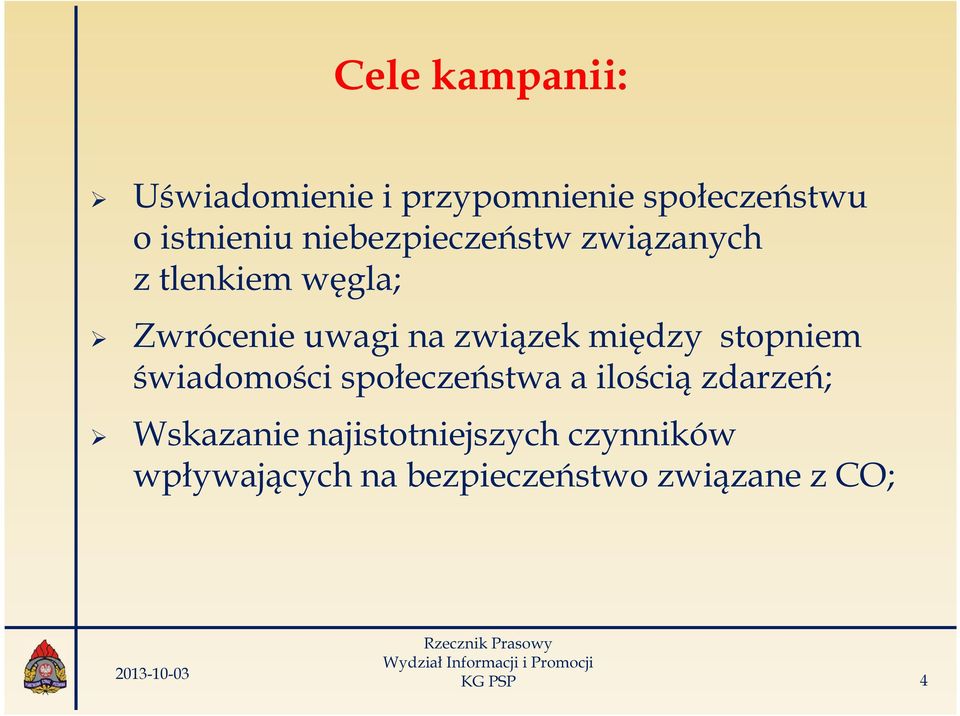 między stopniem świadomości społeczeństwa a ilością zdarzeń; Wskazanie