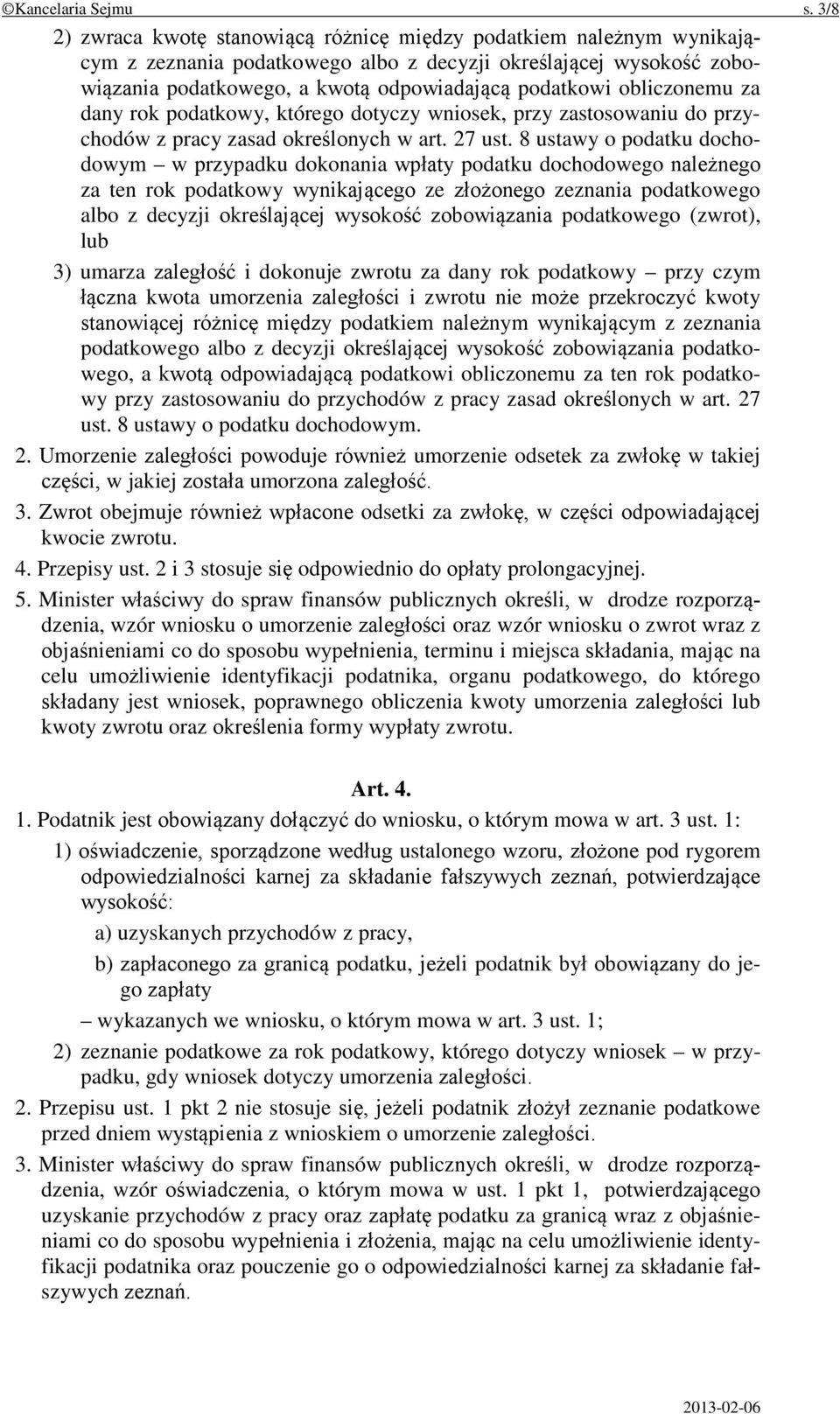 obliczonemu za dany rok podatkowy, którego dotyczy wniosek, przy zastosowaniu do przychodów z pracy zasad określonych w art. 27 ust.