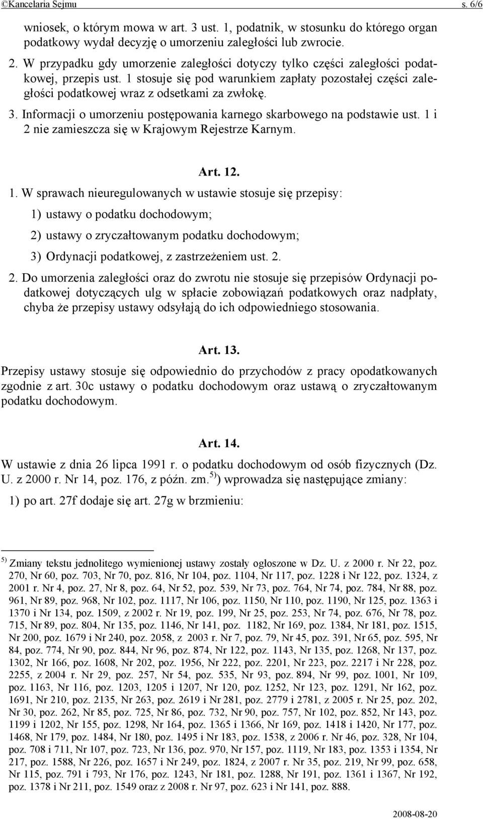 Informacji o umorzeniu postępowania karnego skarbowego na podstawie ust. 1 