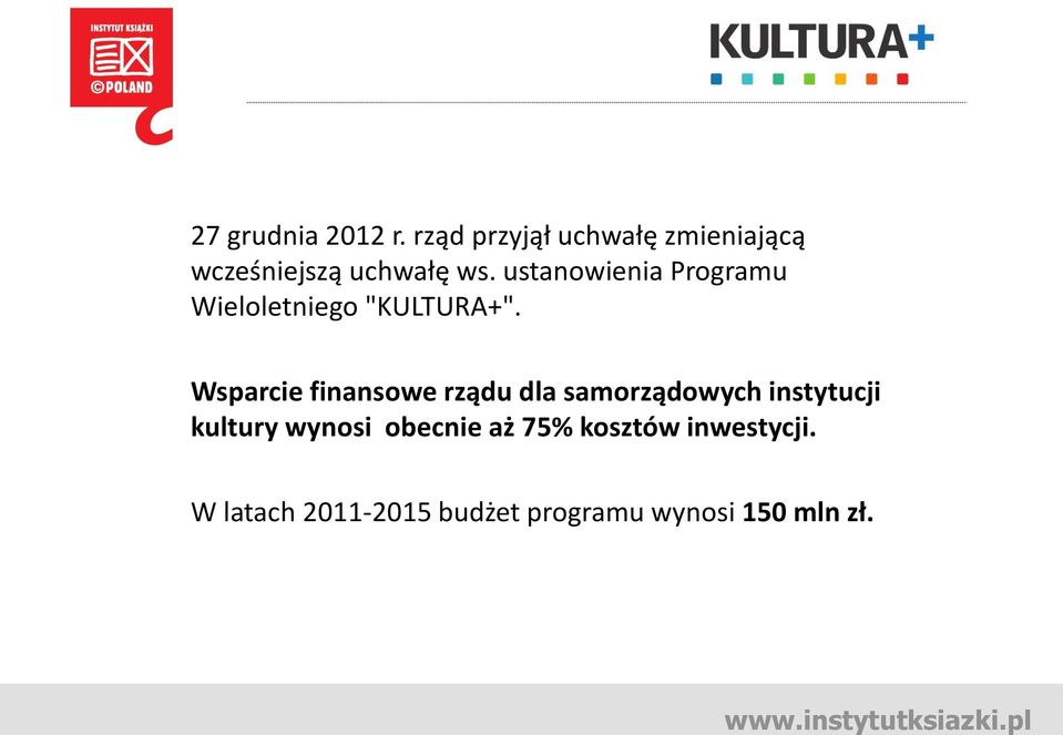 ustanowienia Programu Wieloletniego "KULTURA+".