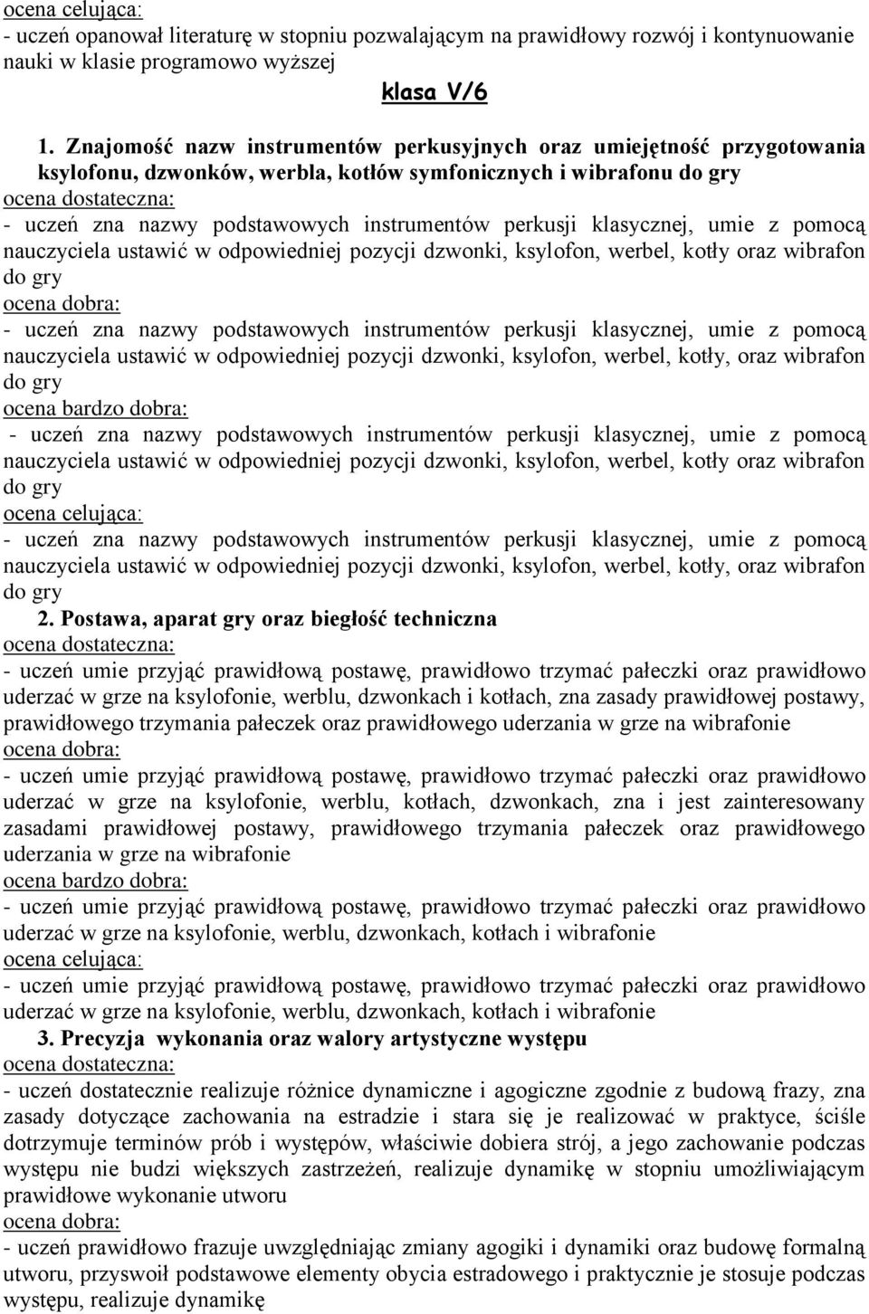 ksylofon, werbel, kotły oraz wibrafon do gry nauczyciela ustawić w odpowiedniej pozycji dzwonki, ksylofon, werbel, kotły, oraz wibrafon do gry nauczyciela ustawić w odpowiedniej pozycji dzwonki,