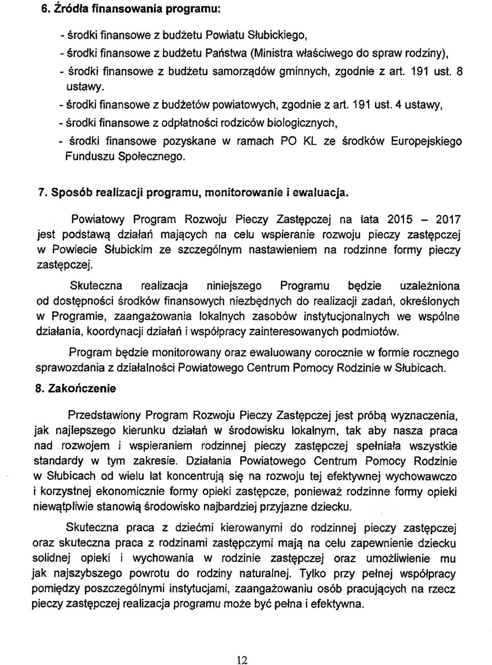 7. Sposób realizacji programu, monitorowanie i ewaluacja.