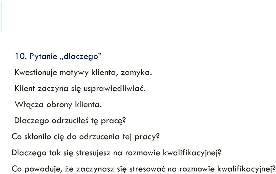 Dlaczego odrzuciłeś tę pracę? Co skłoniło cię do odrzucenia tej pracy?