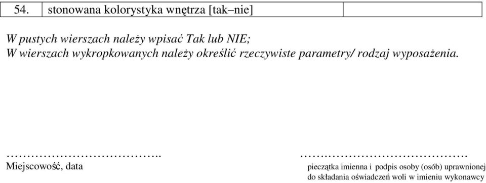 parametry/ rodzaj wyposażenia... Miejscowość, data.