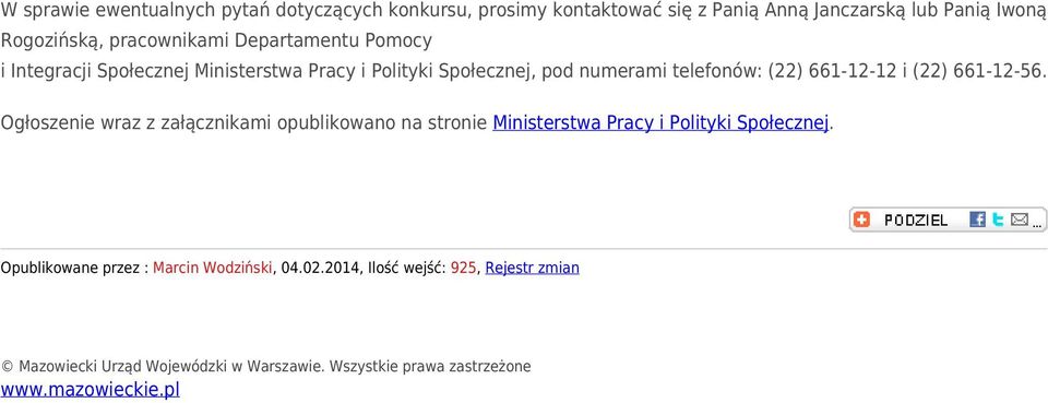 i (22) 661-12-56. Ogłoszenie wraz z załącznikami opublikowano na stronie Ministerstwa Pracy i Polityki Społecznej.