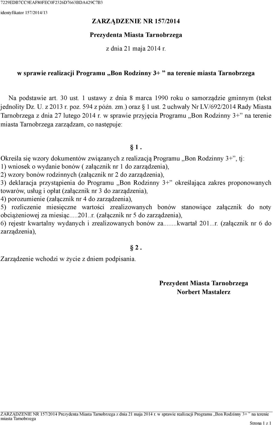 w sprawie przyjęcia Programu Bon Rodzinny 3+ na terenie zarządzam, co następuje: 1.