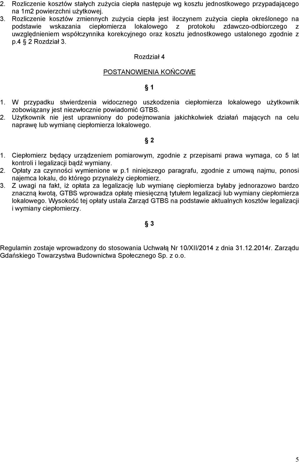 korekcyjnego oraz kosztu jednostkowego ustalonego zgodnie z p.4 Rozdział 3. Rozdział 4 POSTANOWIENIA KOŃCOWE 1.