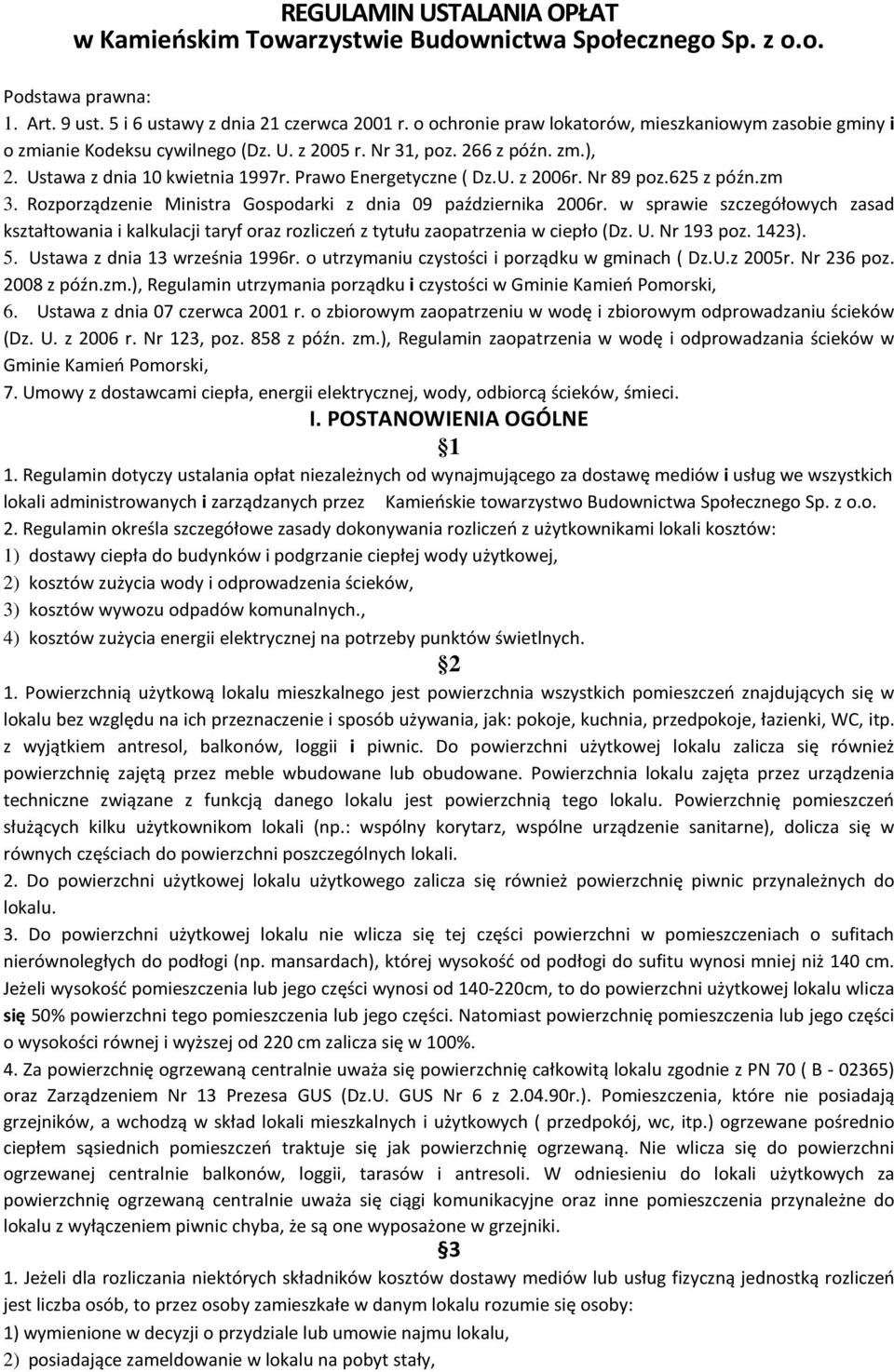 Nr 89 poz.625 z późn.zm 3. Rozporządzenie Ministra Gospodarki z dnia 09 października 2006r.