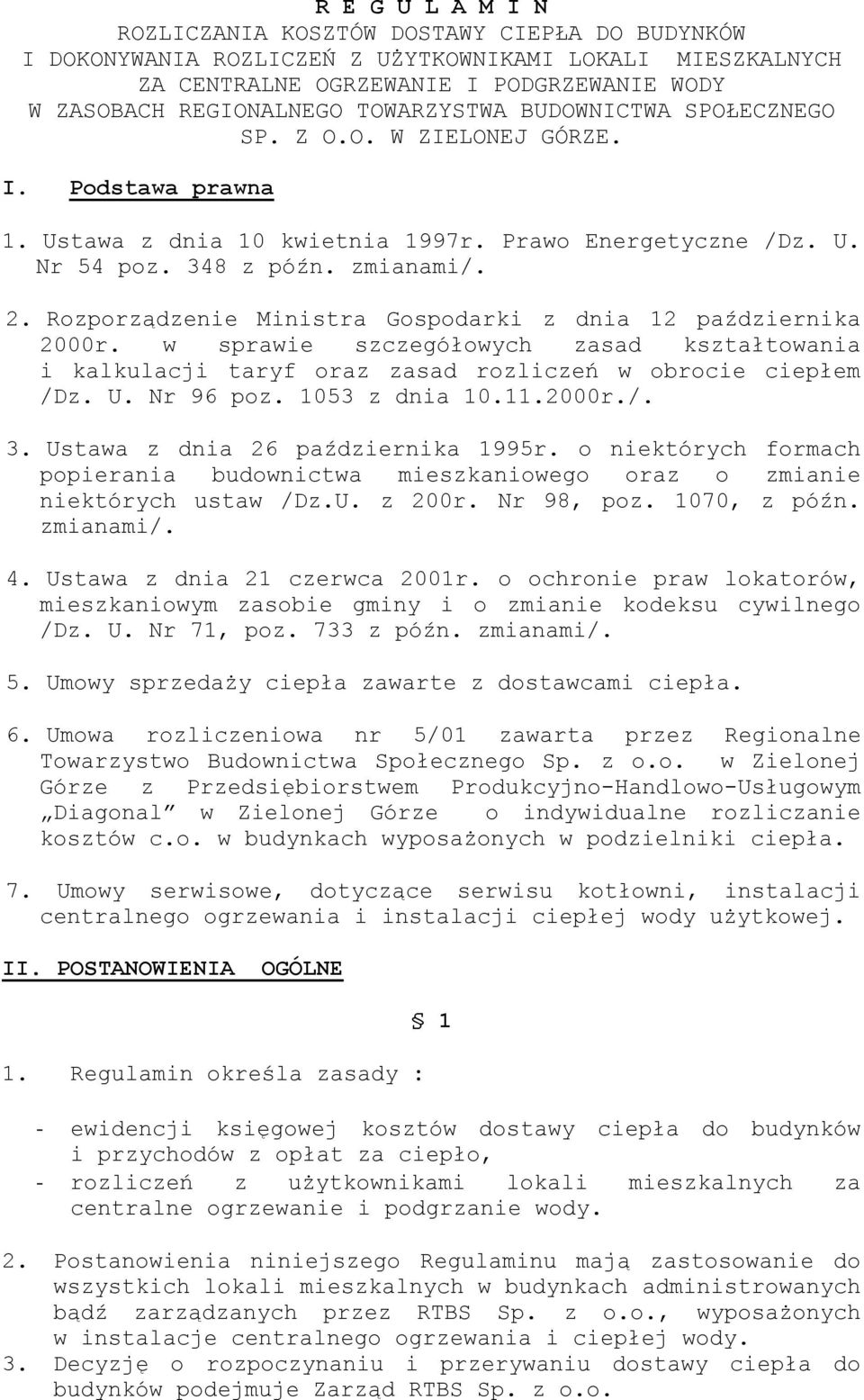 Rozporządzenie Ministra Gospodarki z dnia 12 października 2000r. w sprawie szczegółowych zasad kształtowania i kalkulacji taryf oraz zasad rozliczeń w obrocie ciepłem /Dz. U. Nr 96 poz.