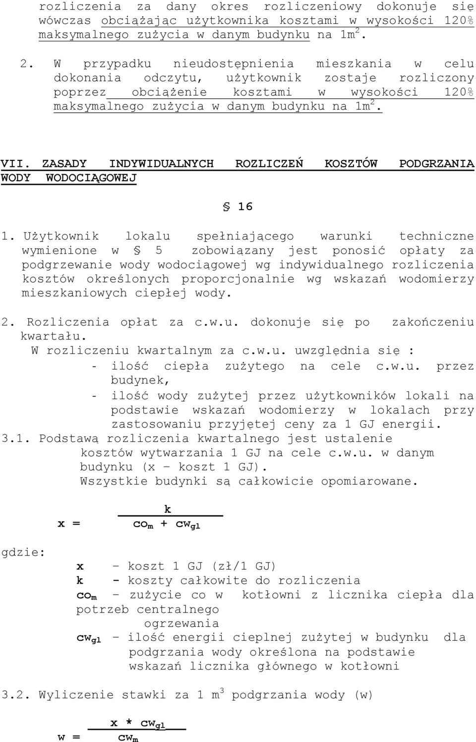 ZASADY INDYWIDUALNYCH ROZLICZEŃ KOSZTÓW PODGRZANIA WODY WODOCIĄGOWEJ 16 1.