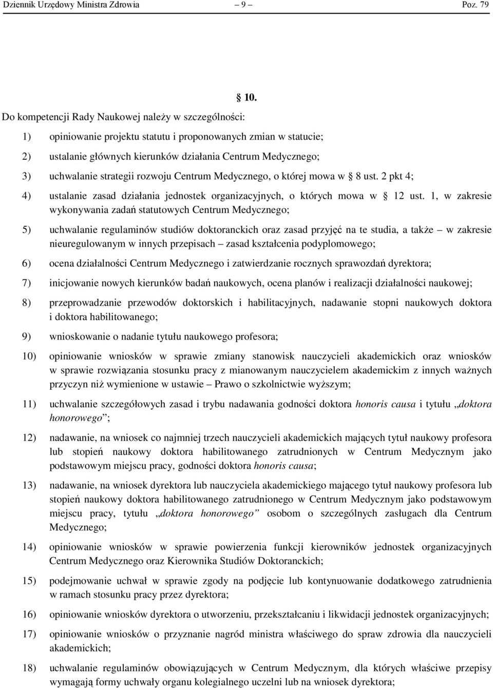 ust. 2 pkt 4; 4) ustalanie zasad działania jednostek organizacyjnych, o których mowa w 12 ust.