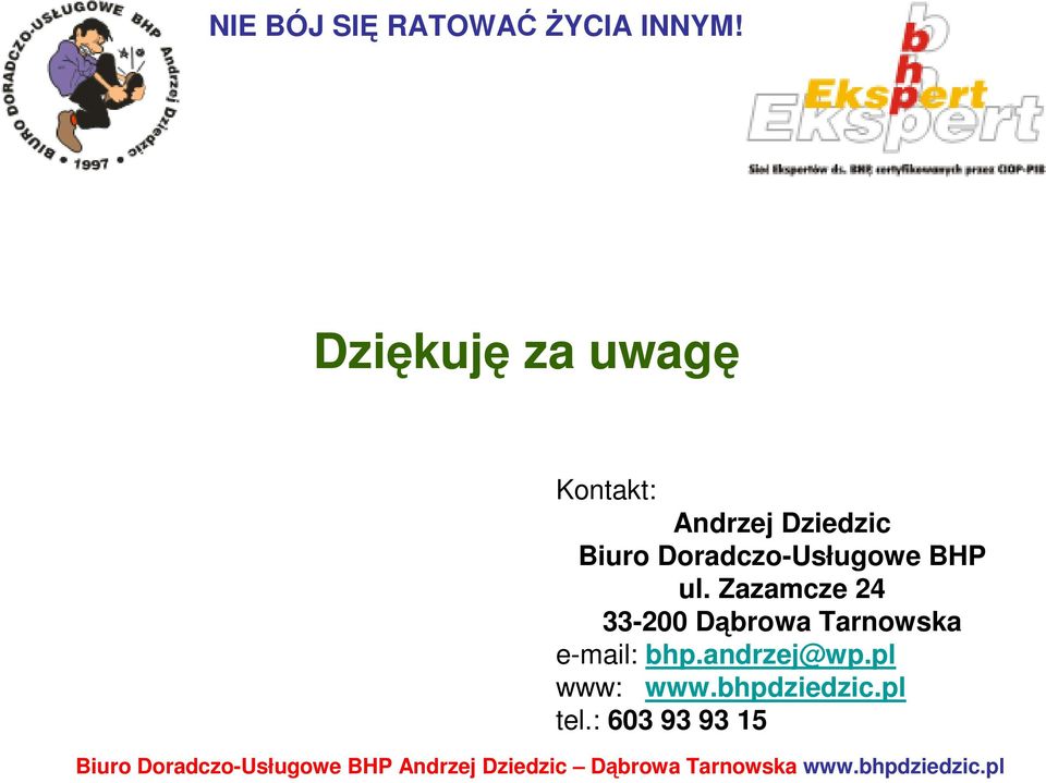 Zazamcze 24 33-200 Dąbrowa Tarnowska e-mail: