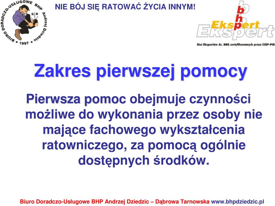 przez osoby nie mające fachowego wykształcenia