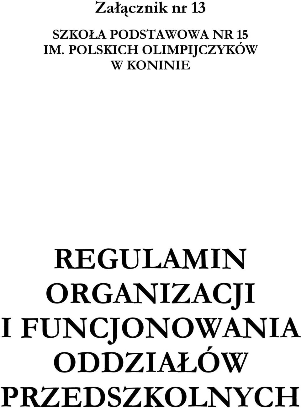 POLSKICH OLIMPIJCZYKÓW W KONINIE