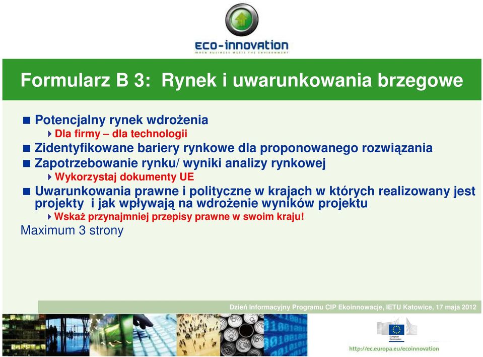 rynkowej Wykorzystaj dokumenty UE Uwarunkowania prawne i polityczne w krajach w których realizowany jest