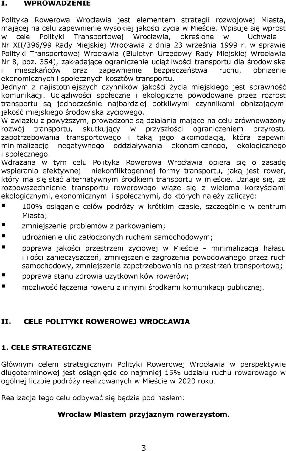 w sprawie Polityki Transportowej Wrocławia (Biuletyn Urzędowy Rady Miejskiej Wrocławia Nr 8, poz.