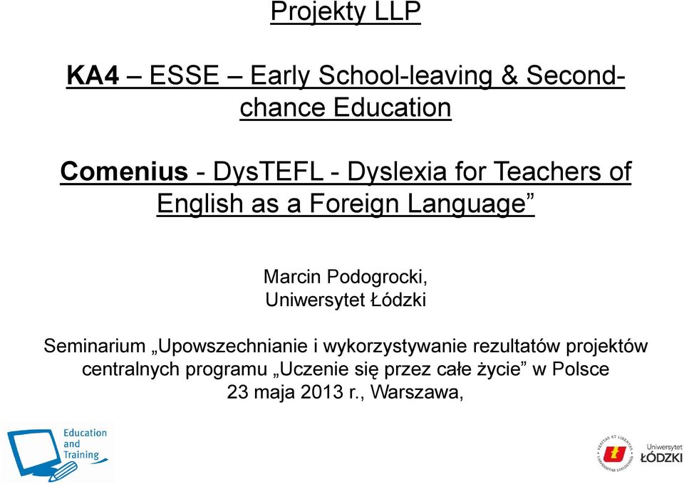 Uniwersytet Łódzki Seminarium Upowszechnianie i wykorzystywanie rezultatów